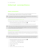 Page 151Internet connectionsData connection
When you turn on HTC One for the first time, it will be automatically set up to use your mobile operator's data connection (if the SIM card is inserted).
You need an LTE plan to use your operator's 4G/LTE network for voice calls and
data services. Check with your operator for details.
Turning the data connection on or off
Turning your data connection off saves battery life and money on data charges.
1. Slide the Notifications panel open, and then tap 
.
2. Tap...