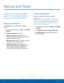 Page 109103Backup and Reset
Settings
Backup and Reset
Back up your data to Google 
servers. You can also reset your 
device to its factory defaults.
Backup and Restore
Enable backup of your information to Google 
servers.
1.
 F

rom a Home screen, tap 
 Apps >  Settings  
> General.
2.
 T

ap Backup and reset for options:
• Back up my data: Enable back up of 
application data, Wi-Fi passwords, and other 
settings to Google servers.
• Backup account: Select a Google account to 
be used as your backup account.
•...