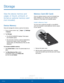 Page 118112Storage
Settings
Storage
View the device memory and 
usage, or mount, unmount, or 
format an optional memory card 
(not included) .
Device Memory
View and manage the memory used by the device.
1.
 F

rom a Home screen, tap 
 Apps >  Settings  
> General.
2.
 T

ap Storage .
• The DEVICE MEMORY displays Total space 
and Available space.
• The amounts of memory used by Applications, 
Pictures and videos, Audio, Downloads, 
Cached data, and Miscellaneous files are also 
displayed.
To increase available...