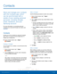 Page 4842Contacts
Samsung Applications
Store and manage your contacts 
with the Contacts app, which 
can be synchronized with a 
variety of your existing personal 
accounts, including Google, 
Email, Facebook, and your 
Samsung account.
For more information on connecting with and 
managing your accounts through your device, see 
Accounts .
Contacts
Access your list of contacts by using the Contacts 
app, which is a shortcut to the Contacts tab. To 
access your Contacts list:
 ►F

rom a Home screen, tap 
 Apps >...