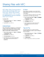 Page 8478Sharing Files with NFC
Settings
Sharing Files with NFC
NFC (Near Field Communication) 
allows data exchange when you 
touch your device with another 
compatible device. This is used 
for applications such as Android 
Beam and S Beam.
To activate NFC:
1.
 F

rom a Home screen, tap 
 Apps >  Settings  
> Connections > NFC . 
2.
 T

ap ON/OFF to turn NFC on.
Android Beam
When Android Beam is activated, you can beam app 
content to another NFC -capable device by holding 
the devices close together. You can...