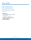 Page 10094Easy Mode
Settings
Switch between the default 
screen layout and a simpler 
layout. The Easy Mode layout 
has larger text and icons, making 
for a more straightforward visual 
experience.
To enable Easy Mode:
1.
 F

rom a Home screen, tap 
 Apps >  Settings  
> Device  > Easy mode.
2.
 T

a p  Easy mode to enable this feature.
When Easy mode is enabled, you can scroll 
down the page and select which apps you want 
to appear on the Home screens.
3.
 
W

hen finished, tap Done.
Easy Mode...