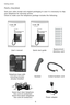 Page 9
6
Getting started
Parts checklist
Save your sales receipt and original packaging in case it is necessary to ship 
your telephone for warranty service.
Check to make sure the telephone package includes the following:
User's manualQuick start guide
Telephone base with 
mounting bracket 
already installed
HandsetCoiled handset cord  
Seven-foot clear telephone 
line cord (2-conductor)
Power adapter 
Replacement 
directory card
Seven-foot black telephone 
line cord (4-conductor)
     