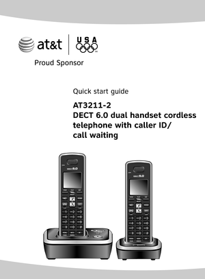 Page 1
Quick start guide
AT3211-2 
DECT 6.0 dual handset cordless 
telephone with caller ID/ 
call waiting 