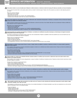 Page 2829
SERVICE INFORMATION   SERVICE-INFO   REPARATIONS   
INFORMACI
ÓN SOBRE ASISTENCIA TÉCNICA ASSISTENZA TECNICA INFORMAÇÃO DE SERVIÇO   SERVICE INFORMATIONM
Dieses Gerät enthält keine Verschleißteile. Der Versuch, elektronische oder mechanishen Komponenten im Gehäuse zu manipulieren führt zum Verlust der Garantie 
und kann eine Gefahr für den Benutzer darstellen.
Sollte das Gerät aus welchem Grund auch immer nicht korrekt funktionieren, wenden Sie sich bitte an Ihren Händler. Bitte halten Sie die...