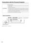 Page 16E-16
Connection Precautions
•To protect this projector and the equipment to be connected, switch off the power of each unit before
making connections.
•Please read the various equipment instruction manuals for information about the connection of the
equipment and the method of use.
•When connection is made with a notebook computer and the image is displayed on the LCD screen
of the notebook computer, a proper display might not be obtained on projection screen. Switching
off the display of the notebook...
