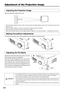 Page 22E-22
Adjustment of the Projection Image
Adjust the projection image to the screen.
Adjusting the Projection Image
•When the image is shifted to the left or right, move the projector horizontally. (Align the center of the screen with the center of the
projector lens.)
•When the image is shifted up or down, use the tilt foot to adjust the projector vertically.
•When the image is slanted, turn the left or right tilt foot to adjust.
•When there is keystone distortion of the image, adjust with Keystone of the...