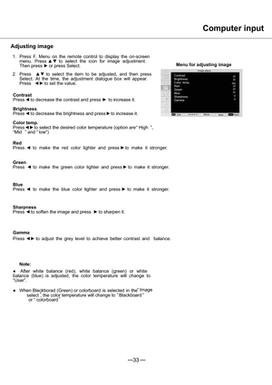 Page 3433
                                    32
MENUSELECT
                                     32
                                        32                                       32
                                       32
                                      8
                                      8
Computer input
Adjusting image
1. Press F. Menu on the remote control to display the on-screen
menu. Pressxzto select the icon for image adjustment.
Then pressy or press Select. 
2. Pressxzto select the...