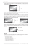 Page 284.0  MENU OPTIONS
28 R599751 - Master Three User Manual
The Display Aspect Ratio is the full aspect ratio of the display, normally speciﬁed in the display manual. Common
display aspect ratios are 4:3 and 16:9. Less common ones are 5:4, 2.35:1 and others. The example below shows a
4:3 projection with a 16:9 screen.
The region outside the Active Output area (called the mask) is inactive, and only important for creating video timing
signals for the display. Input video data is never mapped to this region....