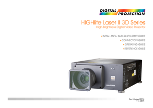 Page 14INSTALLATION AND QUICK-START GUIDE
4CONNECTION GUIDE
4OPERATING GUIDE
4REFERENCE GUIDE 
Rev A August 2016 
HIGHlite Laser II 3D Series
High Brightness Digital Video Projector 
118-089A  