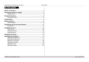 Page 10Installation and Quick-Start Guide
IN THIS GUIDE
IN THIS GUIDE
What’s In The Box? ........................................................................\
.....................3
Connecting The Power Supply ........................................................................\
4
Voltage selection .........................................................................................................4
Projector Over view ........................................................................\...