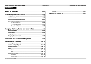 Page 4Digital Projection E-Vision 6000 Series CONTENTS Installation and Quick-Start Guide
CONTENTS
What’s in the Box? ........................................................................\
........Inst 1
Getting to know the Projector .....................................................Inst 2
Front, side and rear views .....................................................................Inst 2
Remote control .......................................................................................Inst 2...
