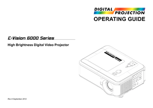 Page 31E-Vision 6000 Series
High Brightness Digital Video Projector
OPERATING GUIDE
LENS SHIFTZOOM
–FOCUS+
MENU
ENTER RETURN
SOURCE
POWER WARNING
LAMP1LAMP2AUT
O
Rev A September 2012  