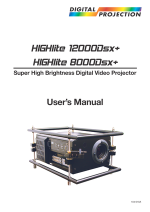 Page 1E-1
HIGHlite 12000Dsx+
HIGHlite 8000Dsx+
Super High Brightness Digital Video Projector
User’s Manual
104-018A 