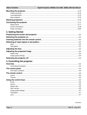 Page 12Page xii Rev B   July 2011
Table of Contents Digital Projection HIGHlite Cine 260, 1080p 330 User Manual
continued
Mounting the projector ........................................................................\
............................................2.15
Ceiling mounting ........................................................................\
.....................................................2.15
Level adjustment........................................................................\...