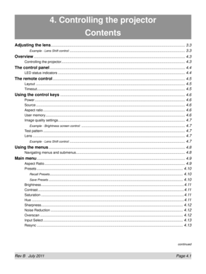 Page 43Rev B   July 2011  Page 4.1
4. Controlling the projector
Contents
Adjusting the lens........................................................................\
.......................................................3.3
Example - Lens Shift control: ........................................................................\
.....................................3.3
Overview ........................................................................\...