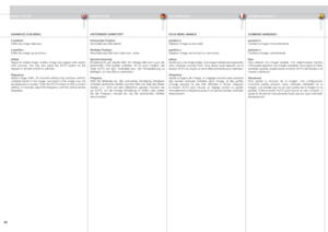 Page 46
englishdeutschfrancaisespañol
46

ADVANCED SUB MENU
h positionShifts the image sideways.
v positionShifts the image up and down.
phaseAdjust for stable image. A jittery image may appear with certain VGA  sources.  You  may  also  press  the  AUTO  button  on  the keypad or remote control to optimize.frequencyAdjust  image  width.  An  incorrect  setting  may  produce  vertical, unstable  bands  in  the  image,  and  parts  of  the  image  may  not be displayed on screen. Push the AUTO button to find a...