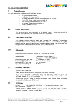 Page 7 
DIGITAL PROJECTION, INC. • 55 CHASTAIN ROAD, SUITE 115 KENNESAW , GA. 30144 • T: 770.420.1350 • F: 770.420.1360 • www.digitalprojection.com DIGITAL PROJECTION, LTD. • GREENSIDE W AY, MIDDLETON MANCHESTER, UK. M24 1XX • T: +44.161.947.3300 • F: +44.161.684.7674 • www.digitalprojection.co.uk DIGITAL PROJECTION, CHINA • TOW ER C, RM C1202, CAI FU JIA YUAN, NO. 19 XIA0 YING STREET, CHAOYANG DISTRICT BEIJING, PR CHINA 100101 • T: +86.10.58239771• F: +86 10 58239770 DIGITAL PROJECTION, ASIA • 16 NEW...