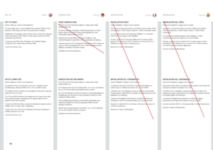 Page 3434
englishdeutsch francais españolINSTALACIÓN 
INSTALLATION 
EINRICHTUNG
SET UP
VIDEO-EINRICHTUNG
Bevor Sie mit der Einrichtung beginnen, müssen alle Geräte 
ausgeschaltet sein .
Es können über die Anschlüsse YPbPr (Komponente), S-VIDEO 
(Super-Video) und C-VIDEO (Video-Mischsignal) bis zu drei 
Videoquellen angeschlossen werden . 
Komponente erzeugt Bilder mit höherer Detailtreue . Das 
Videomischsignal erzeugt Bilder mit einer geringeren Detailtreue .
Daneben kann der DVI-D-Eingang für Videoquellen...