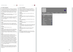Page 5555
italianonorskSISTEMA DEI MENU
MENYSYSTEM
SOTTOMENU IMMAGINE
Il menu picture (immagine) contiene le regolazioni e le impostazioni di 
base e avanzate per il controllo avanzato e dettagliato delle immagini  . 
Le regolazioni sono tutte locali, ovvero avvengono specificamente su 
ogni singola immagine visualizzata e vengono memorizzate così come 
sono  . Le impostazioni delle immagini vengono tutte memorizzate in 
relazione alla sorgente e vengono richiamate quando ci si ricollega .
lluminositàConsente...