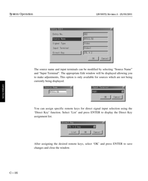 Page 62The source name and input terminals can be modified by selecting “Source Name”
and “Input Terminal”. The appropriate Edit window will be displayed allowing you
to make adjustments, This option is only available for sources which are not being
currently being displayed.
You can assign specific remote keys for direct signal input selection using the
‘Direct Key’ function. Select ‘List’ and press ENTER to display the Direct Key
assignment list.
After assigning the desired remote keys, select ‘OK’ and press...