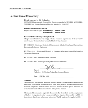 Page 3Directives covered by this Declaration
89/336/EEC Electromagnetic Compatibility Directive, amended by 92/31/EEC & 93/68/EEC.
73/23/EEC Low Voltage Equipment Directive, amended by 93/68/EEC.
Products covered by this Directive
Large Screen Projector type HIGHlite 4100gv HIGHlite 5100gv
HIGHlite 4000sx HIGHlite 6000sx.
Basis on which Conformity is being declared
The products identified above comply with the protection requirements of the above EU
directives, and the manufacturer has applied the following...