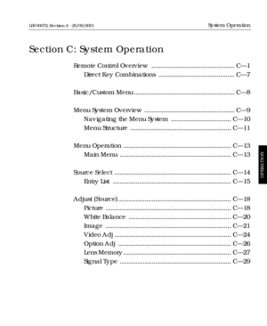 Page 45Remote Control Overview ............................................... C—1
Direct Key Combinations ........................................... C—7
Basic/Custom Menu......................................................... C—8
Menu System Overview ................................................... C—9
Navigating the Menu System ..................................C—10
Menu Structure .........................................................C—11
Menu Operation...