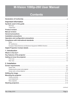 Page 11
Rev A May 2010  Page xi
continued
M-Vision 1080p-260 User Manual
Contents
Declaration of Conformity ...................................................................................................................iii
Important Information
Symbols used in this guide ..................................................................................................................v
Warnings...