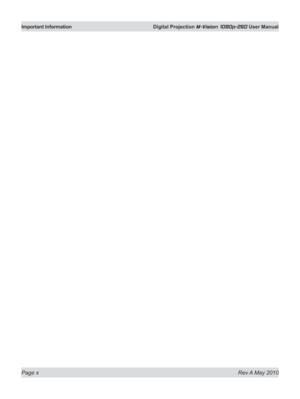 Page 10
Page x Rev A May 2010
Important Information  Digital Projection M-Vision 1080p-260 User Manual 