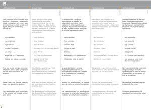 Page 4INTRODUKSJON
Denne prosjektoren er det hittil
beste presentasjonsverktøyet
tilgjengelig, tilpasset både analoge
og digitale data og video kilder.
Produktet har følgende viktige
egenskaper:
-   høy oppløsning
-   høy lysstyrke
-   høy kontrast
-   kompakt og lett
-   stillegående
- DLP™ single chip teknologi
- Kan plasseres på et bord 
eller monteres i taket
Denne brukerhåndboken inneholder
viktig informasjon om hvilke 
forhåndsregler en må ta av hensyn 
til sikkerheten, og om oppsett og
bruk av...