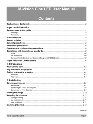 Page 11
Rev B December 2010 Page xi
continued
M-Vision Cine LED User Manual
Contents
Declaration of Conformity ........................................................................\
...........................................iii
Important Information
Symbols used in this guide ........................................................................\
..........................................v
Warnings ........................................................................\...