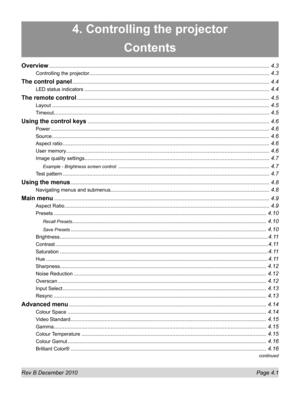 Page 39
Rev B December 2010 Page 4.1
4. Controlling the projector
Contents
Overview ........................................................................\
.......................................................................4.3
Controlling the projector........................................................................\
.............................................4.3
The control panel ........................................................................\...