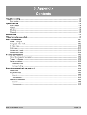 Page 69
Rev B December 2010 Page 6.1
6. Appendix
Contents
Troubleshooting ........................................................................\
..........................................................6.2
Error codes ........................................................................\
..............................................................6.4
Specifications ........................................................................\...