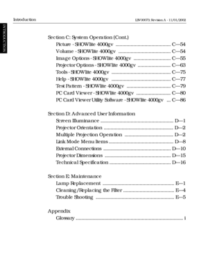 Page 12Section C: System Operation (Cont.)
Picture - SHOWlite 4000gv ........................................CÑ54
Volume - SHOWlite 4000gv ......................................CÑ54
Image Options - SHOWlite 4000gv ...........................CÑ55
Projector Options - SHOWlite 4000gv ........................CÑ63
Tools - SHOWlite 4000gv ...........................................CÑ75
Help - SHOWlite 4000gv ...........................................CÑ77
Test Pattern - SHOWlite 4000gv...