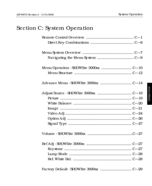 Page 59Remote Control Overview ............................................... CÑ1
Direct Key Combinations ........................................... CÑ6
Menu System Overview ................................................... CÑ7
Navigating the Menu System .................................... CÑ9
Menu Operation - SHOWlite 3000sx ..............................CÑ10
Menu Structure .........................................................CÑ12
Advance Menu - SHOWlite 3000sx...............................CÑ14...