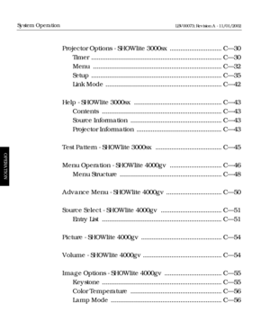 Page 60Projector Options - SHOWlite 3000sx .............................CÑ30
Timer .........................................................................CÑ30
Menu ........................................................................CÑ32
Setup .........................................................................CÑ35
Link Mode .................................................................CÑ42
Help - SHOWlite 3000sx .................................................CÑ43
Contents...