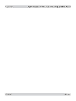 Page 96Page 5.2 July 2007
5. Userware  Digital Projection TITAN 1080p-500, 1080p-250 User Manual 