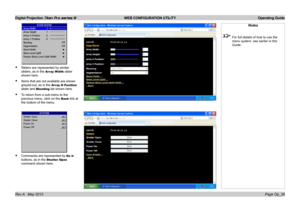 Page 56
Digital Projection Titan Pro series III  WEB CONFIGURATION UTILITY  Operating Guide
Page Op_26Rev A   May 2012
Sliders are represented by similar 
sliders, as in the Array Width slider 
shown here.
Items that are not available are shown 
greyed-out, as in the Array H Position 
slider and Blending list shown here.
To return from a sub-menu to the 
previous menu, click on the Back link at 
the bottom of the menu.
•
•
•
Notes
 For full details of how to use the 
menu system, see earlier in this 
Guide....