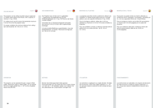 Page 3434
englishdeutsch francais español
The projector can be ceiling mounted using an approved 
UL tested/ listed ceiling mount fixture, with a capacity of 
minimum 12 kg / 26 lbs .
For ceiling mount use M4 screws that penetrate maximum 
 
5 mm (0  .19 in) into the projector body  . 
For proper ventilation the minimum distance from ceiling / 
rear wall should be: 30 / 50 cm (12 / 20 in) . CEILING MOUNT DECKENMONTAGE 
MONTAGE AU PLAFONDMONTAJE EN EL TECHO
Der Projektor kann mit der nach UL getesteten 
/...