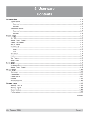 Page 99
Rev C August 2009  Page 5.1
5. Userware
Contents
Introduction ..........................................................................................................................................5.3
Applet version...................................................................................................................................5.3
Disconnect ....................................................................................................................................5.3...