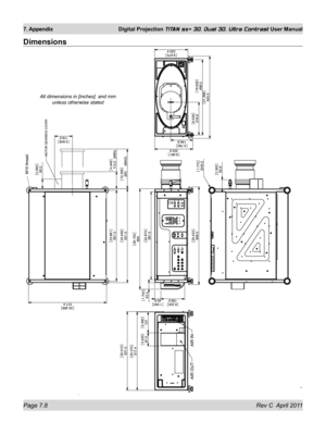 Page 152Page 7.8 Rev C  April 2011
7. Appendix Digital Projection TITAN sx+ 3D, Dual 3D, Ultra Contrast User Manual
Dimensions
All dimensions in [inches]  and mm 
unless otherwise stated 