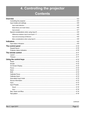 Page 51Rev C  April 2011 Page 4.1
4. Controlling the projector
Contents
Overview ........................................................................\
.......................................................................4.5
Controlling the projector........................................................................\
.............................................4.5
Input modes and settings ........................................................................\...