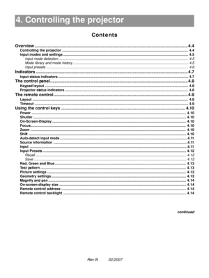 Page 43Rev B          02/2007
4. Controlling the projector
continued
Contents
4. Controlling the projector 4.1
Overview.................................................................................................................................. 4.4
Controlling the projector................................................................................................................................ 4.4
Input modes and...