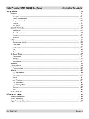 Page 45Rev B 02/2007 Page 4.3
Digital Projection TITAN XG-500 User Manual  4. Controlling the projector
Setup menu ........................................................................................................................................ 4.30
Projector ........................................................................................................................................ 4.31
Orientation...