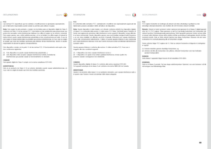 Page 89españolitalianonorsk
89
DECLARAZIONESDICIARAZIONIGODKJENNINGER
FCCIn.conformità .delle .normative .FCC, .cambiamenti .o .modifiche .non .espressamente .approvati .dal.fabbricante .possono .annullare .il .diritto .all’utilizzo .del .dispositivo  .
Nota: Questo.dispositivo. è.stato. testato. e.si. è.rilevato. conforme. ai.limiti. di.un. dispositivo. digitale.di.classe. A,.in.conformità. della.sezione. 15.delle. norme. FCC.Rules .. Detti.limiti.hanno. l’obiettivo. di.fornire.una.ragionevole....