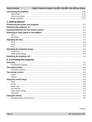 Page 12
Page xii Rev A December 2010
Table of Contents Digital Projection M-Vision Cine 230, Cine 260, Cine 400 User Manual

continued
Connecting the projector ........................................................................\
........................................2.14
Signal Inputs ........................................................................\
..........................................................2.14
Control connections...