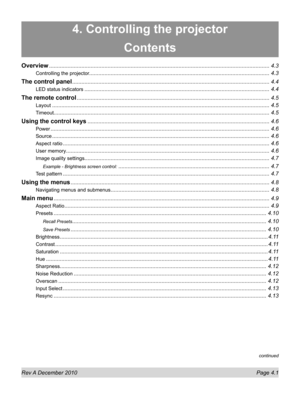 Page 41
Rev A December 2010  Page 4.1
4. Controlling the projector
Contents
Overview ........................................................................\
.......................................................................4.3
Controlling the projector........................................................................\
.............................................4.3
The control panel ........................................................................\...