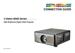 Page 19E-Vision 8000 Series
High Brightness Digital Video Projector
CONNECTION GUIDE
Rev F July 2014  