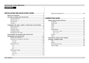 Page 4Digital Projection E-Vision 8000 Series  
iii
CONTENTS
INSTALLATION AND QUICK-START GUIDE ..............................1
WHAT’S IN THE BOX? ...................................................................3
GETTING TO KNOW THE PROJECTOR ..........................................4
Front and rear views .............................................................................4
Remote control  ......................................................................................4
Control panel...