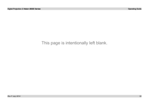 Page 5852 
Rev F July 2014
Digital Projection E-Vision 8000 Series   Operating Guide
This page is intentionally left blank.  